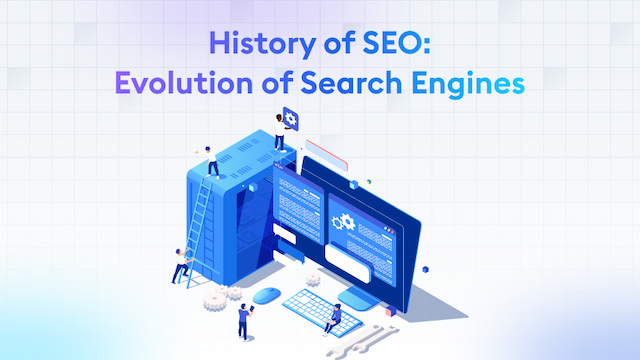 History of SEO: Evolution of Search Engines