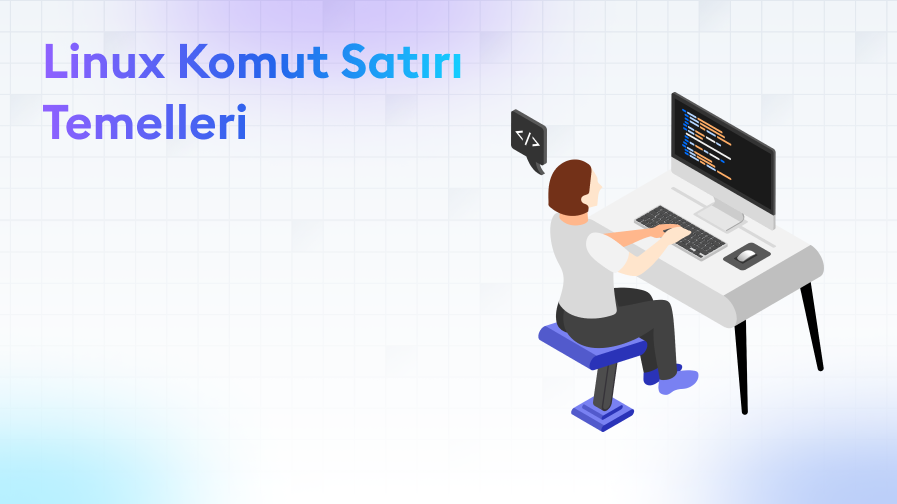 Linux Komut Satırı Temelleri