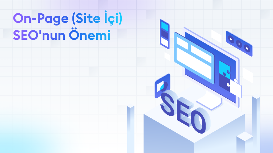 On-Page (Site İçi) SEO'nun Önemi