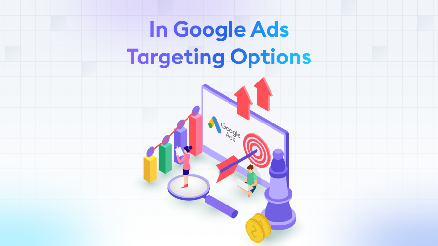 Targeting Options in Google Ads