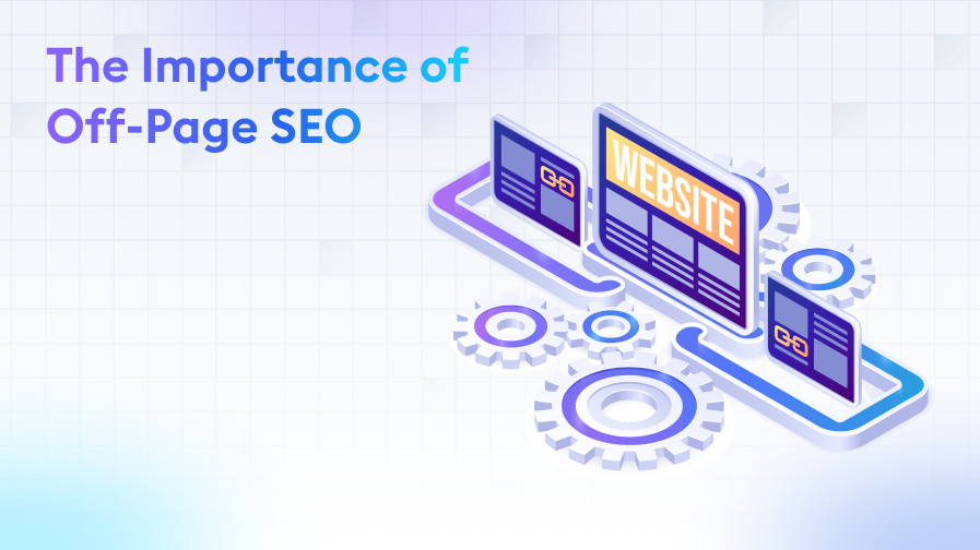 The Importance of Off-Page SEO