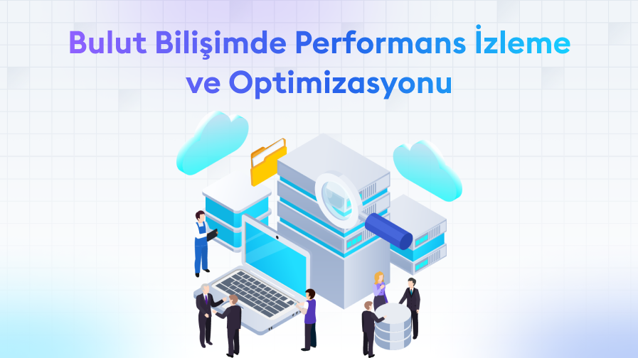 Bulut-Bilisimde-Performans-Izleme-ve-Optimizasyonu Bulut Bilişimde Performans İzleme ve Optimizasyonu