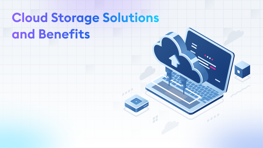 Cloud-Storage-Solutions-and-Benefits Cloud Storage Solutions and Benefits