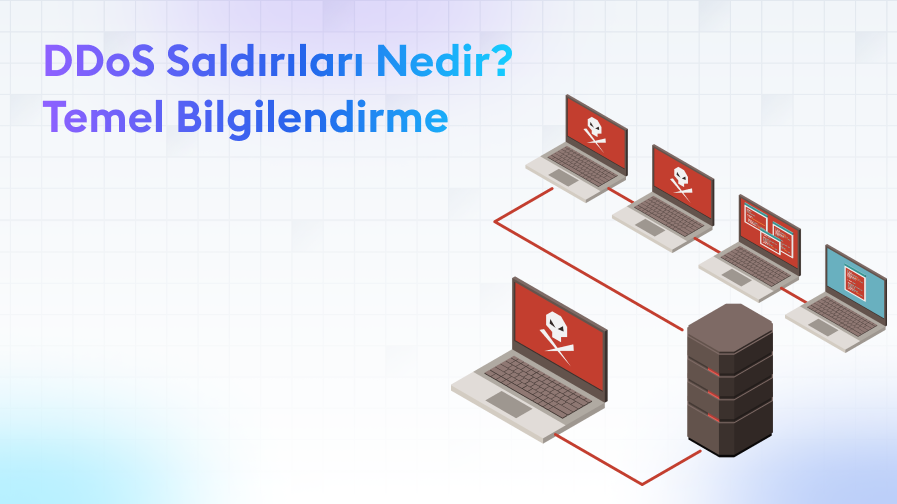 DDoS-Saldirilari-Nedir-Temel-Bilgilendirme DDoS Saldırıları Nedir? Temel Bilgilendirme