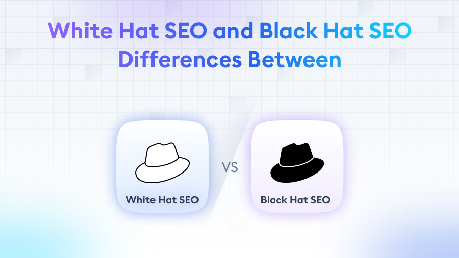 White Hat SEO and Black Hat SEO Differences Between White Hat SEO and Black Hat SEO