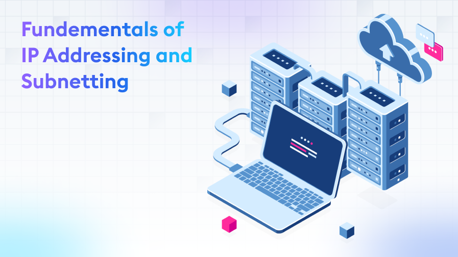 Fundementals-of-IP-Addressing-and-Subnetting Fundementals of IP Addressing and Subnetting