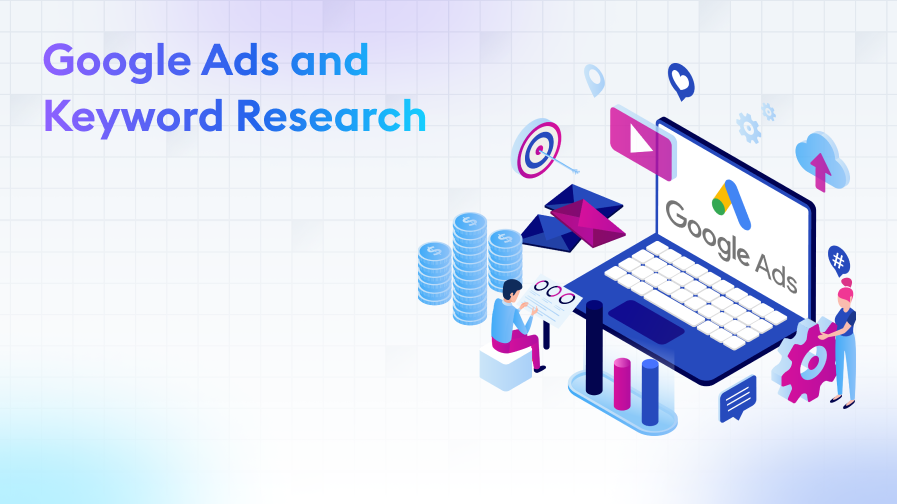 Google-Ads-Keyword-Research Google Ads and Keyword Research