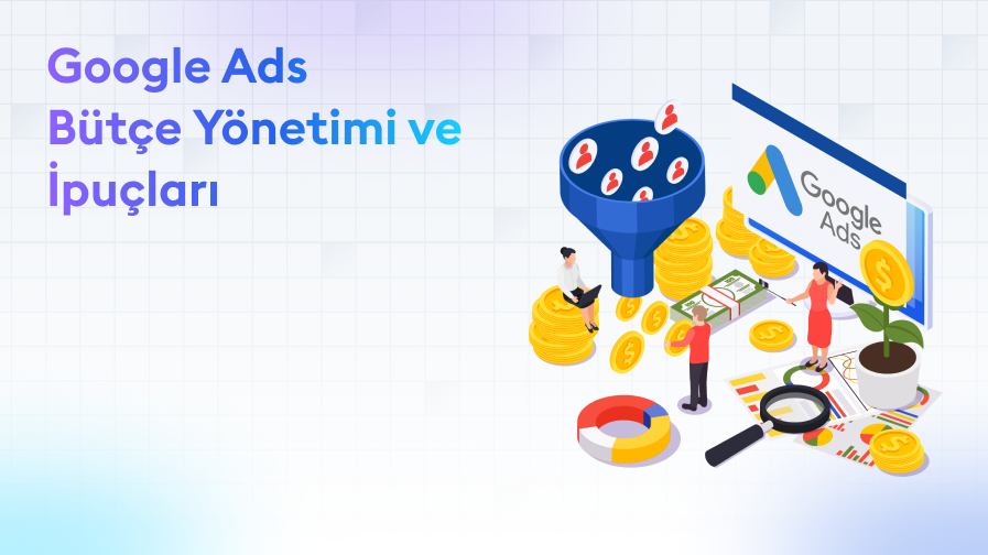 Google Ads Butce Yönetimi Google Ads Bütçe Yönetimi ve İpuçları