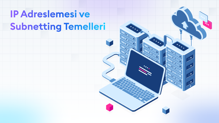 IP-Adreslemesi-ve-Subnetting-Temelleri IP Adreslemesi ve Subnetting Temelleri