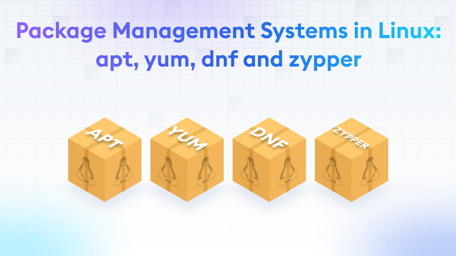Package-Management-Systems-in-Linux-apt-yum-dnf-and-zypper Package Management Systems in Linux: apt, yum, dnf and zypper