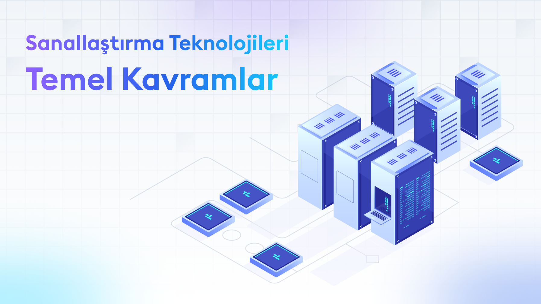 Sanallaştırma Teknolojileri: Temel Kavramlar Sanallaştırma Teknolojileri: Temel Kavramlar