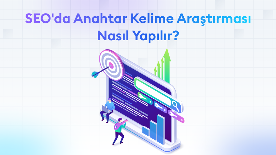 SEO Anahtar Kelime Arastirmasi SEO' da Anahtar Kelime Araştırması Nasıl Yapılır?