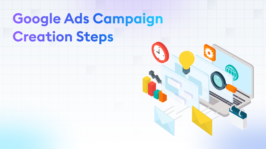 Steps-to-Create-Google-Ads-Campaign Steps to Create a Google Ads Campaign