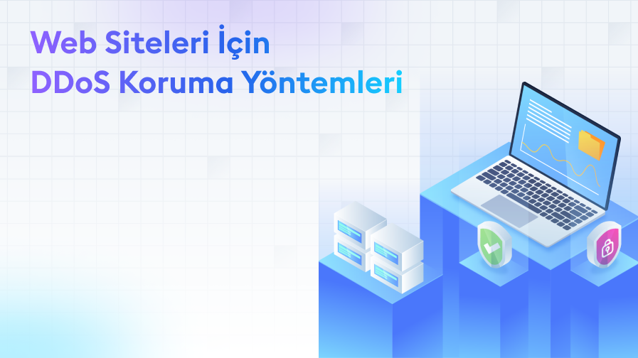 Web-Siteleri-icin-DDoS-Koruma-Yontemleri Web Siteleri İçin DDoS Koruma Yöntemleri
