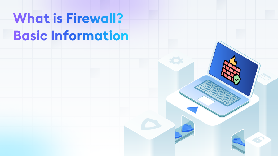 What-is-Firewall-Basic-Information What is Firewall? Basic Information