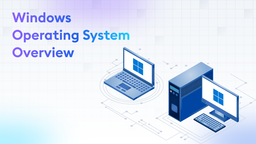Windows-Operating-System-Overview Windows Operating System Overview